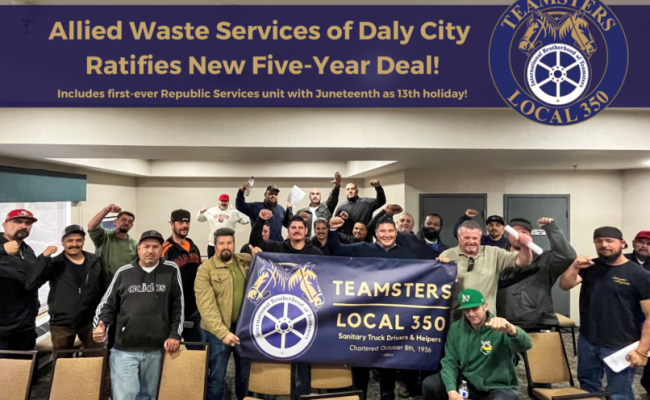 Allied Waste Services of Daly City Ratifies New Five-Year Deal!; Includes first-ever Republic Services unit with Juneteenth as 13th holiday!